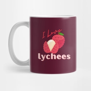 I Love Lychees Mug